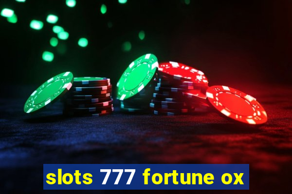 slots 777 fortune ox